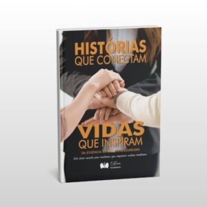 Livro: Histórias que conectam vidas que inspiram